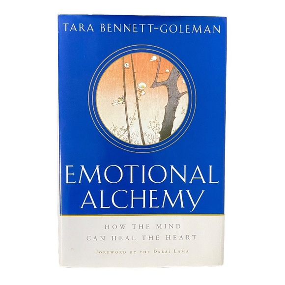 Emotional Alchemy: How the Mind Can Heal the Heart by Tara Bennett-Goleman - Picture 1 of 5